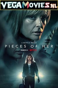  PIECES OF HER – Netflix Original (2022) Season 1 Dual Audio {Hindi-English} 480p | 720p | 1080p WEB-DL