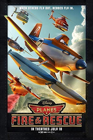  Planes: Fire & Rescue (2014) Dual Audio {Hindi-English} 480p [350MB] | 720p [750MB] | 1080p [1.5GB]