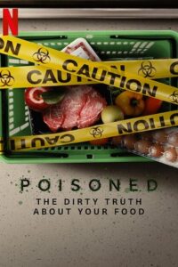  Poisoned: The Dirty Truth About Your Food (2023) Dual Audio [Hindi - English] WeB-DL 480p [300MB] | 720p [750MB] | 1080p [1.8GB]