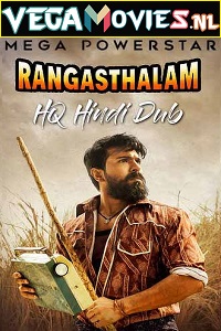  Rangasthalam (2018) Hindi [HQ Dubbed] Full Movie 480p [450MB] | 720p [1GB] | 1080p [2.5GB]