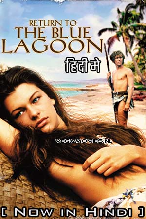  Return to the Blue Lagoon (1991) Dual Audio [Hindi - English] WeB-DL 480p [350MB] | 720p [900MB] | 1080p [1.8GB]