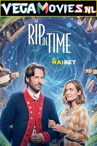  Rip in Time (2022) Multi [Voice Over] Full Movie WEB-DL 720p [1GB]