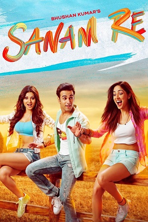  Sanam Re (2016) Hindi Full Movie 480p [900MB] | 720p [900MB] | 1080p [3GB]