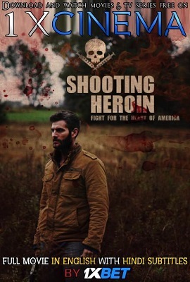  Shooting Heroin (2020) Full Movie In English With Hindi Subtitles 720p WEB-DL