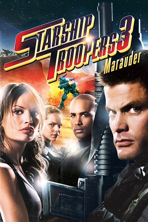  Starship Troopers 3: Marauder (2008) Dual Audio {Hindi-English} BluRay 480p [350MB] | 720p [1GB] | 1080p [2.1GB]