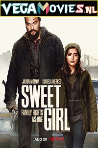  Sweet Girl (2021) Dual Audio {Hindi-English} 480p [400MB] | 720p [1GB] | 1080p [2GB]