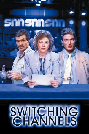  Switching Channels (1988) Dual Audio [Hindi - English] WeB-DL 480p [350MB] | 720p [1GB] | 1080p [2GB]