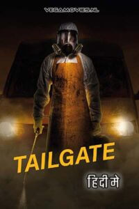  Tailgate (2019) Dual Audio [Hindi - Dutch] WeB-DL 480p [280MB] | 720p [770MB] | 1080p [1.7GB]