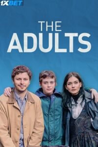  The Adults (2023) WEBRip Hindi (HQ-Dubbed) Full Movie 480p [250MB] | 720p [700MB] | 1080p [2GB]