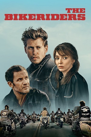  The Bikeriders (2023) Dual Audio [Hindi ORG. - English] AMZN WeB-DL 480p [550MB] | 720p [1.2GB] | 1080p [2.8GB]