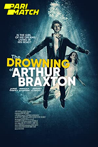  The Drowning of Arthur Braxton (2021) Hindi Voice Over Full Movie WEB-DL 720p [1GB]