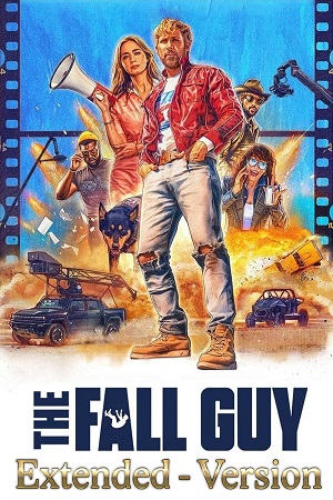  The Fall Guy – Extended Version (2024) Dual Audio {Hindi-English} WEB-DL 480p [490MB] | 720p [1.3GB] | 1080p [3.2GB]