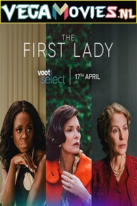  The First Lady (2022) Season 1 [S01E10 Added] Dual Audio {Hindi-English} 480p | 720p WEB-DL