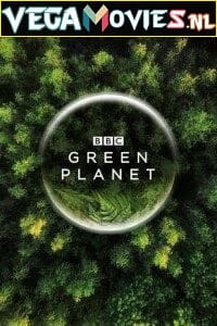  The Green Planet (2022) Season 1 [Complete] English WEB Series 720p [300MB] WEB-DL