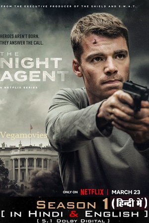  The Night Agent (2023) Season 1 Complete Dual Audio {Hindi-English} Netflix Original WEB Series 480p | 720p | 1080p WEB-DL