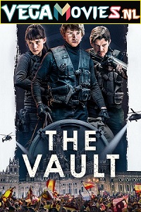  The Vault (2021) Dual Audio [Hindi-English] 480p [400MB] | 720p [1.1GB] | 1080p [2.8GB]