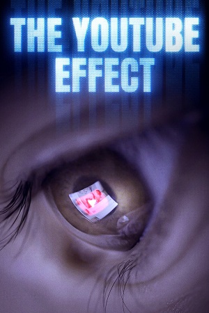  The Youtube Effect (2022) {English with Subtitles} Full Movie WEB-DL 480p [300MB] | 720p [800MB] | 1080p [2GB]