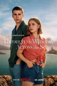  [18-] Through My Window: Across the Sea – Netflix Original (2023) WEB-DL Dual Audio {Hindi-English} 480p [400MB] | 720p [1.2GB] | 1080p [2.6GB]