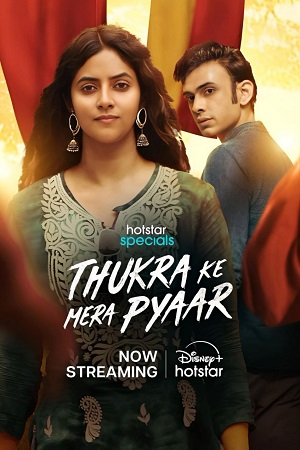  Thukra ke mera pyaar (2024) Season 1 [Hindi DD 5.1] Hotstar Special – WEB Series 480p | 720p | 1080p | 2160p WEB-DL