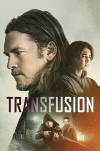  Transfusion (2023) Dual Audio [Hindi - English] BluRay 480p [350MB] | 720p [1GB] | 1080p [2.2GB]