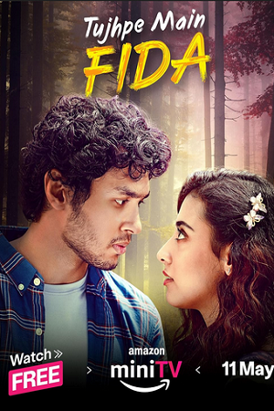  Tujhpe Main Fida (2024) Season 1 Complete Hindi WEB Series 480p | 720p | 1080p AMZN WEB-DL