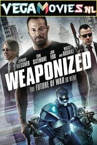  WEAPONiZED (2016) Dual Audio [Hindi-English] WeB-DL 480p [320MB] | 720p [730MB] | 1080p [1.5GB]