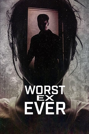  Worst Ex Ever (2024) Season 1 Dual Audio {Hindi-English} 1080p & 720p WEB-DL