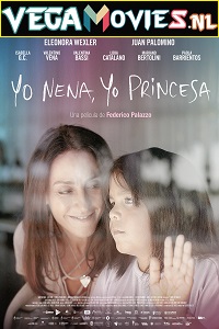  Yo Nena, Yo Princesa (2021) Hindi [Voice Over] Full Movie WEB-DL 720p [1GB]