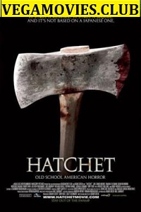  Hatchet (2006) Full Movie In English 480p [300MB] | 720p [800MB]