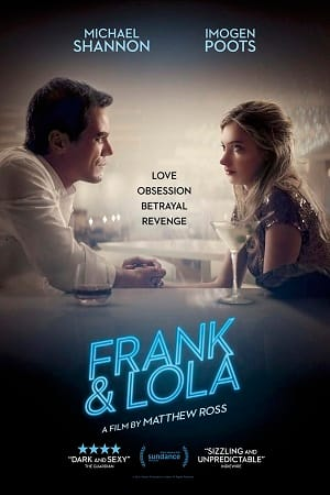  Frank & Lola (2016) BluRay {English With Subtitles} Full Movie 480p [300MB] | 720p [800MB] | 1080p [1.6GB]