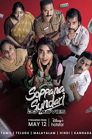  Soppana Sundari (2023) Hindi Full Movie Disney- Hotstar WEB-DL 480p [450MB] | 720p [1.3GB] | 1080p [2GB]