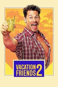  Vacation Friends 2 (2023) WEB-DL {English With Subtitles} Full Movie 480p [350MB] | 720p [850MB] | 1080p [2GB]