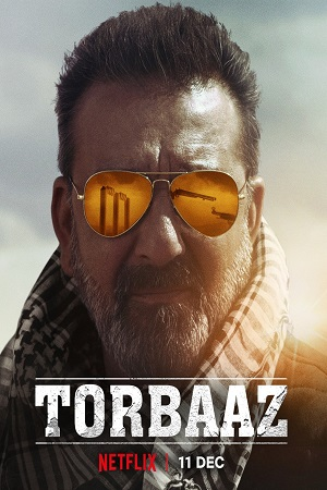  Torbaaz (2020) Hindi Netflix Movie 480p [500MB] | 720p [1GB] | 1080p [2GB]